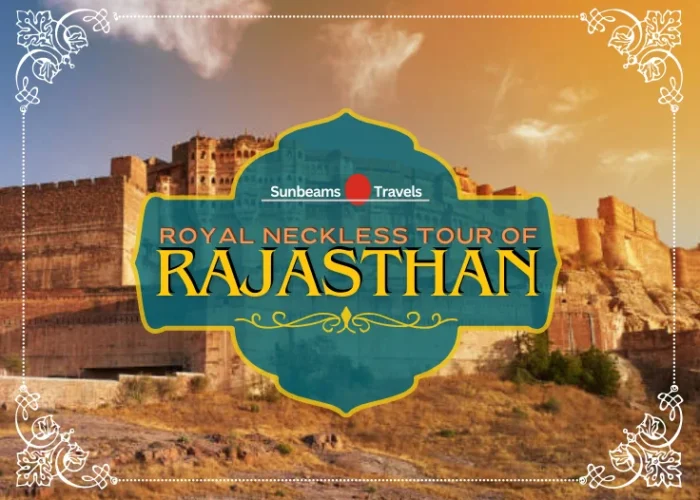 Royal Neckless Tour of Rajasthan